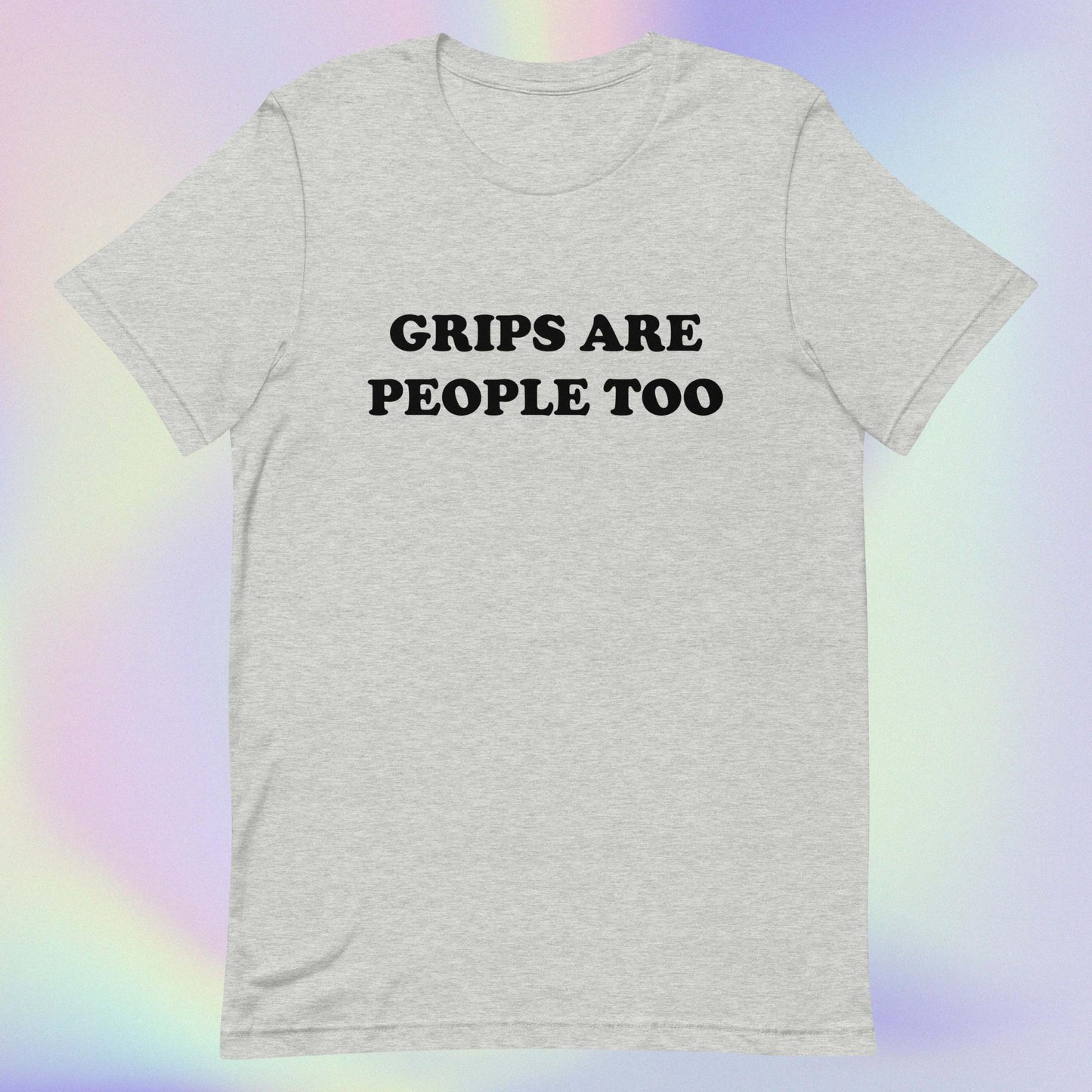 GRIPS ARE PEOPLE TOO - SOFT TEE