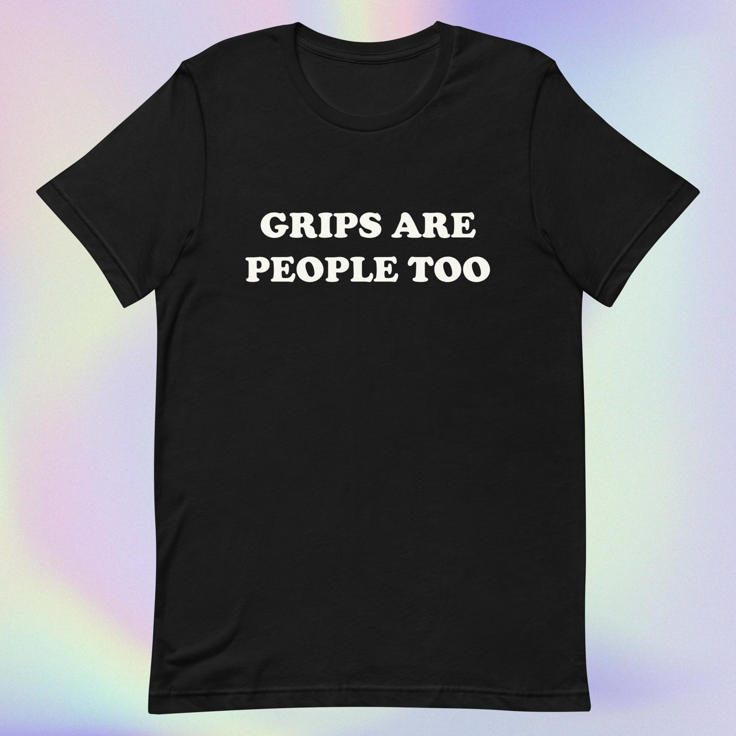 GRIPS ARE PEOPLE TOO - SOFT TEE