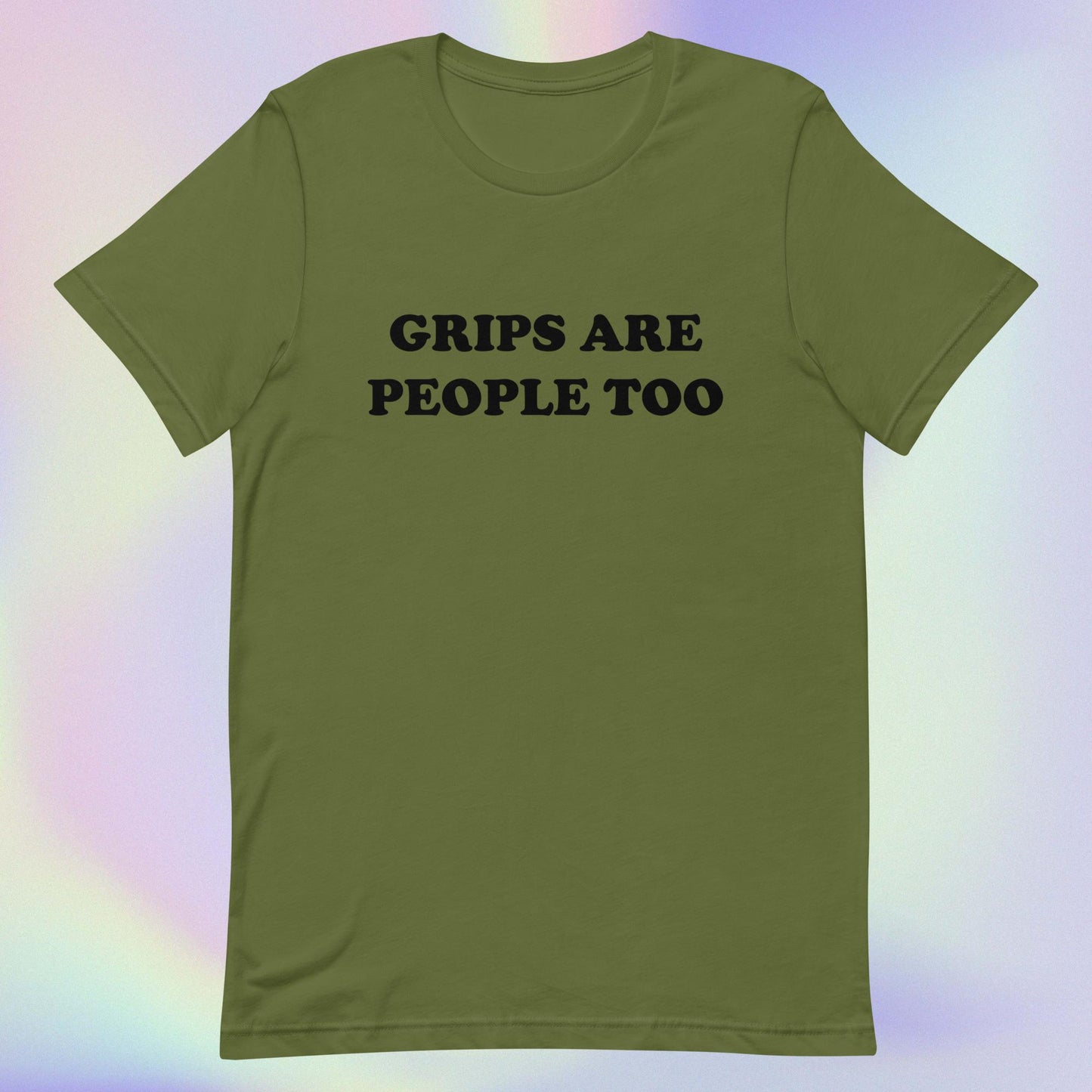 GRIPS ARE PEOPLE TOO - SOFT TEE